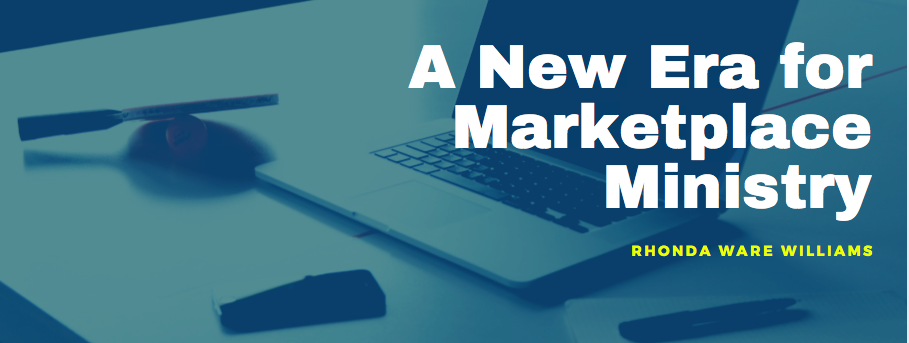 A New Era for Marketplace Ministry